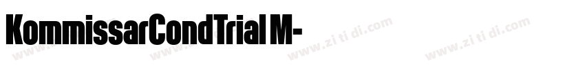 KommissarCondTrial M字体转换 KommissarCondTrial M字体转换